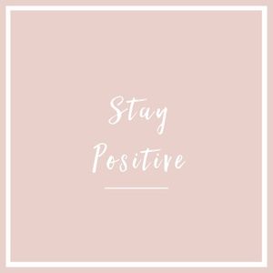 Stay Positive
